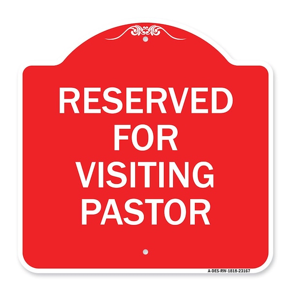 Signmission Designer Series Reserved for Visiting Pastor, Red & White Aluminum Sign, 18" x 18", RW-1818-23167 A-DES-RW-1818-23167 - main